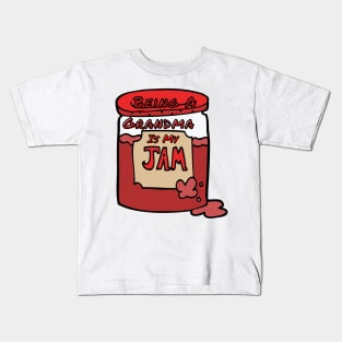 Being A Grandma Is My Jam Kids T-Shirt